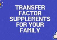 transfer factor supplement for your family