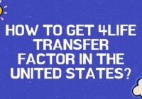 how to get 4life transfer factor in the united states