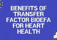Benefits of Transfer Factor BioEFA for heart health